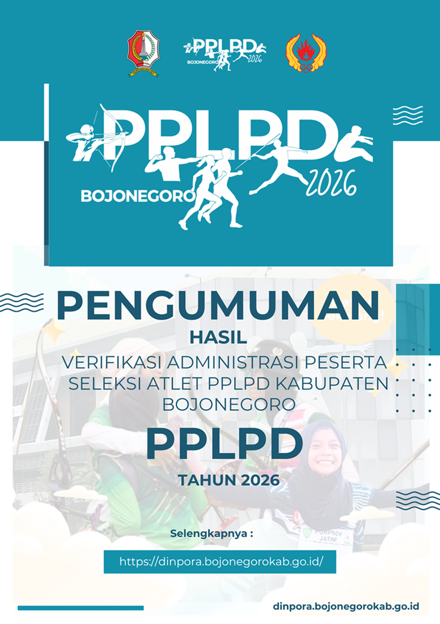 PENGUMUMAN HASIL VERIFIKASI ADMINISTRASI SELEKSI ATLET  PPLPD KABUPATEN BOJONEGORO TAHUN 2026